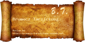Brumecz Tarziciusz névjegykártya
